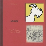 Snowy : 'Let's hope I'm in time !' - Farr, Michael