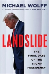 Landslide : The Final Days of the Trump Presidency - Wolff, Michael
