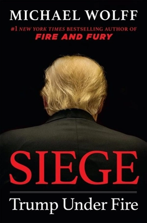 Siege : Trump under Fire - Wolff, Michael