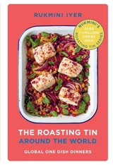The Roasting Tin Around the World - Rukmini Iyer