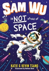 Sam Wu is not Afraid of Space - Katie Tsang