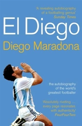 El Diego : the Autobiography - Diego Maradona