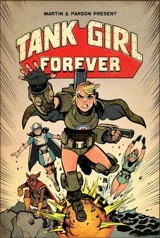 Tank Girl Forever Vol. 2 - Alan C. Martin