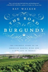 The Road to Burgundy - Walker, Ray