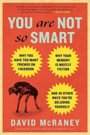 You Are Not So Smart - McRaney, David