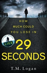 29 Seconds - T.M. Logan