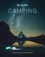 Camping : You Are Here - Geoff Blackwell