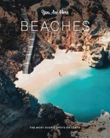 You Are Here : Beaches : The Most Scenic Spots on Earth - Ruth Hobday