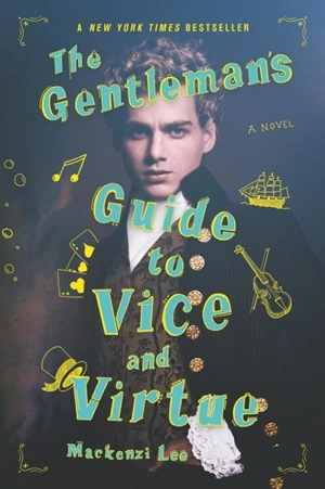 The Gentleman's Guide to Vice and Virtue Vol. 1 - Mackenzi Lee