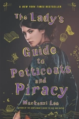 Lady's Guide to Petticoats and Piracy Vol. 2 - Mackenzi Lee