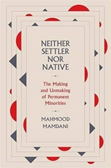 Neither Settler Nor Native - Mahmood Mamdani