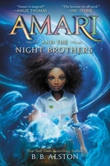 Amari and the Night Brothers - B.B. Alston