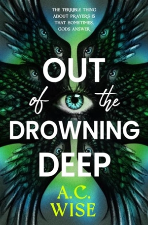 Out of the Drowning Deep - Wise, A.C.