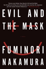 Evil and the Mask - Fuminori Nakamura