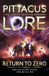 Return to Zero : Lorien Legacies Reborn Vol. 3 - Lore, Pittacus