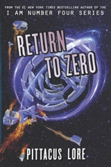 Return to Zero : Lorien Legacies Reborn Vol. 3 - Lore, Pittacus
