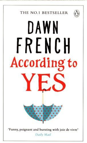According to Yes - Dawn French
