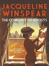 Comfort of Ghosts - Jacqueline Winspear