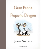 Gran panda y pequeno dragon / Big Panda and Tiny Dragon - Norbury, James
