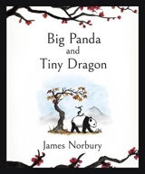 Big Panda and Tiny Dragon - Norbury, James