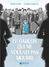Le garçon qui ne voulait pas mourir - Peter L. Lantos