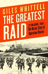 The Greatest Raid - Giles Whittell