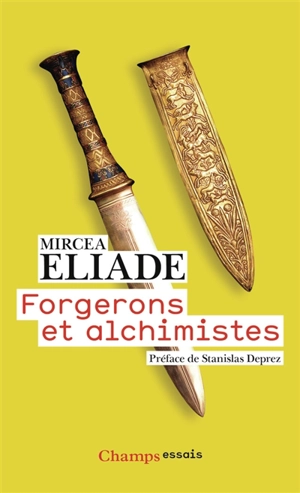Forgerons et alchimistes - Mircea Eliade