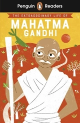 The Extraordinary Life of Mahatma Gandhi - Chitra Soundar