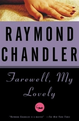 Farewell, My Lovely - Raymond Chandler