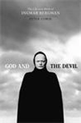 God and the Devil : The Life and Work of Ingmar Bergman - Peter Cowie