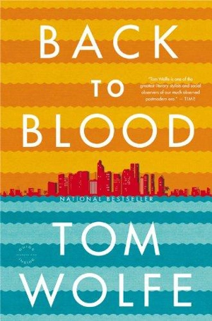 Back to Blood - Wolfe, Tom
