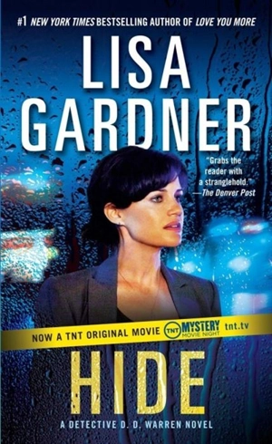 Hide : A Detective D. D. Warren Novel - Gardner, Lisa