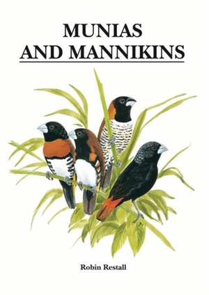 Munias and Mannikins - Robin L. Restall