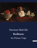 Redburn : Las pruebas y tribulaciones de Katy Redburn en su lucha por la supervivencia. - Melville, Herman