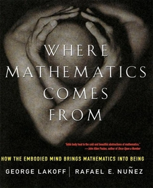 Where Mathematics Come from - George Lakoff