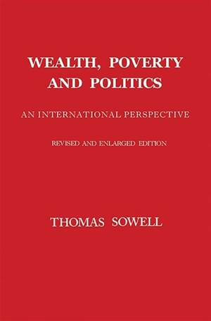 Wealth, Poverty and Politics - Thomas Sowell