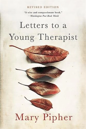 Letters to a Young Therapist - Mary Bray Pipher