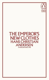 The Emperor's New Clothes - Andersen, Hans Christian