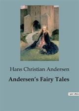 Andersen’s Fairy Tales - Andersen, Hans Christian