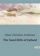 The Sand-Hills of Jutland - Andersen, Hans Christian