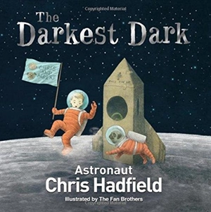 The Darkest Dark - Chris Hadfield