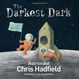 The Darkest Dark - Chris Hadfield