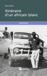 Itinéraire d'un africain blanc - Paul Jadoul