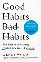 Good Habits, Bad Habits - Wendy Wood