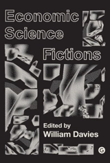 Economic Science Fictions - Davies, William