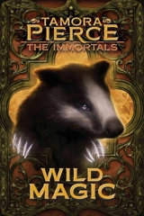 Wild Magic : Immortals Vol. 1 - Tamora Pierce