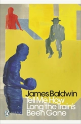 Tell Me How Long the Train's Been Gone - Baldwin, James