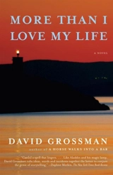 More Than I Love My Life : Vintage International - Grossman, David