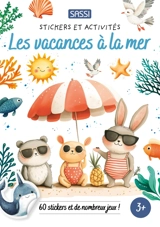 Les vacances à la mer : 60 stickers et de nombreux jeux ! - Alberto Borgo