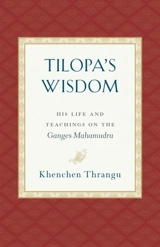 Tilopa's Wisdom - Khenchen Thrangu